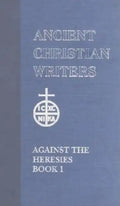 St. Irenaeus of Lyons Against the Heresies - Hardcover