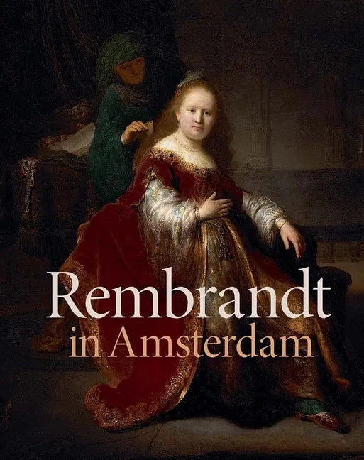 Rembrandt in Amsterdam: Creativity and Competition - Hardcover