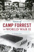 Voices of Camp Forrest in World War II - Paperback