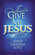 Just Give Me Jesus - Paperback