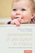 Development of Perception in Infancy: The Cradle of Knowledge Revisited - Paperback