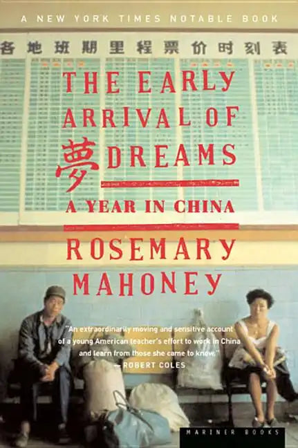 The Early Arrival of Dreams: A Year in China - Paperback