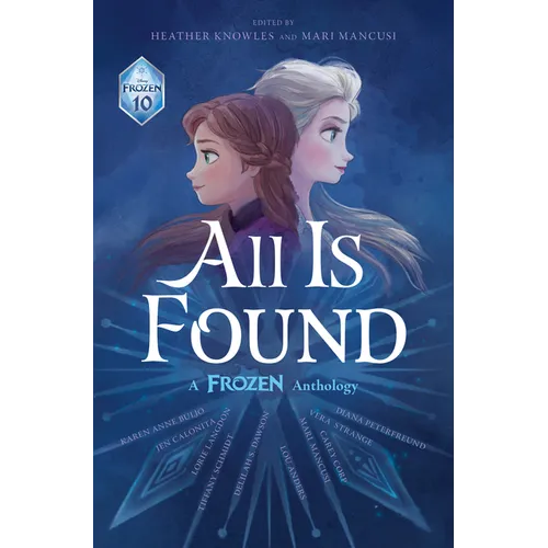All Is Found: A Frozen Anthology - Hardcover