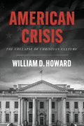 American Crisis: The Collapse of Christian Culture - Paperback