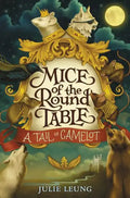 Mice of the Round Table #1: A Tail of Camelot - Hardcover