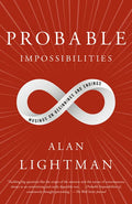 Probable Impossibilities: Musings on Beginnings and Endings - Paperback