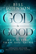 God Is Good: He's Better Than You Think - Paperback
