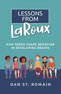 Lessons from Laroux: How Needs Shape Behavior in Developing Brains - Paperback
