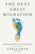 The Next Great Migration: The Beauty and Terror of Life on the Move - Hardcover