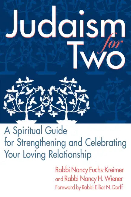 Judaism for Two: A Spiritual Guide for Strengthening & Celebrating Your Loving Relationship - Paperback