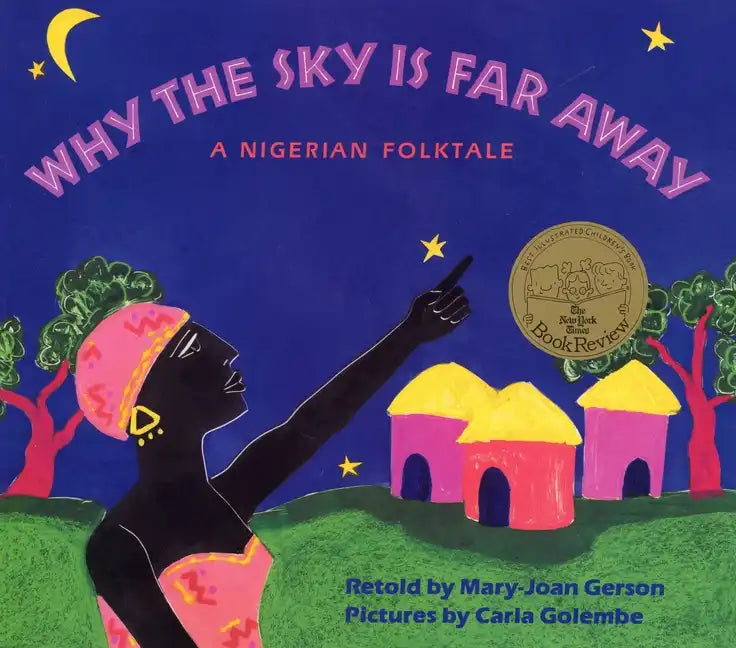 Why the Sky Is Far Away: A Nigerian Folktale - Paperback