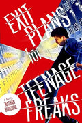 Exit Plans for Teenage Freaks - Paperback