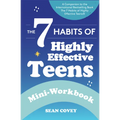 The 7 Habits of Highly Effective Teens: Mini-Workbook (Self Help Workbook for Teens, Ages 12-17) - Paperback