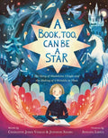 A Book, Too, Can Be a Star: The Story of Madeleine l'Engle and the Making of a Wrinkle in Time - Hardcover