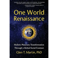 One World Renaissance: Holistic Planetary Transformation Through a Global Social Contract - Paperback