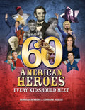 60 American Heroes Every Kid Should Meet - Paperback