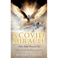 A Covid Miracle: How God Showed Up - Paperback