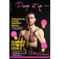 Pump It Up Magazine: Get Ready for Summer Fitness with MMA Star Brady "BAM BAM" Hiestand - Paperback