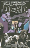 Walking Dead Volume 13: Too Far Gone - Paperback