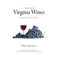 A History of Virginia Wines: From Grapes to Glass - Paperback