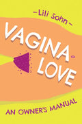 Vagina Love: An Owner's Manual - Paperback