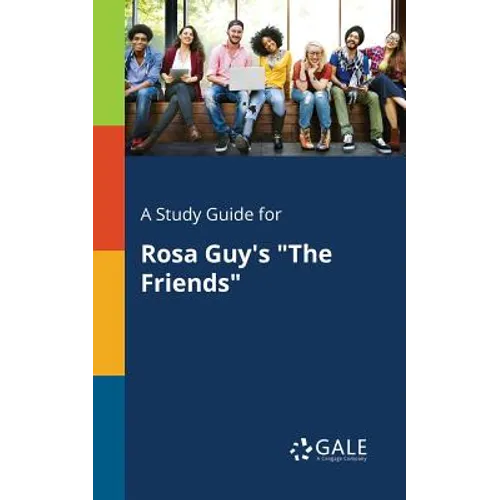 A Study Guide for Rosa Guy's "The Friends" - Paperback