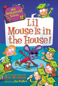 My Weirder-Est School #12: Lil Mouse Is in the House! - Paperback