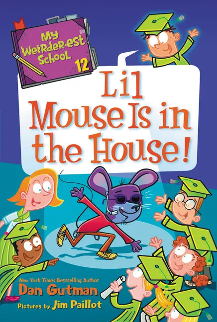 My Weirder-Est School #12: Lil Mouse Is in the House! - Paperback