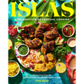 Islas: A Celebration of Tropical Cooking--125 Recipes from the Indian, Atlantic, and Pacific Ocean Islands - Hardcover
