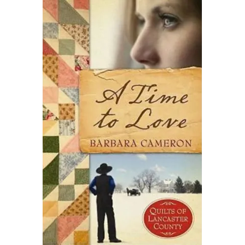 A Time to Love: Quilts of Lancaster County - Book 1 - Paperback
