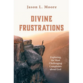 Divine Frustrations - Hardcover