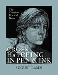 Crosshatching in Pen and Ink: The Complete Practical Guide - Paperback