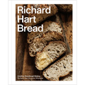 Richard Hart Bread: Intuitive Sourdough Baking - Hardcover