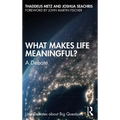 What Makes Life Meaningful?: A Debate - Paperback