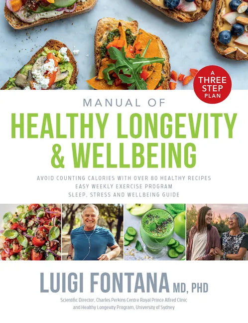 Manual of Healthy Longevity & Wellbeing: A Three Step Plan - Paperback