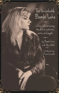 The Unsinkable Bambi Lake: A Fairy Tale Containing the Dish on Cockettes, Punks, and Angels - Paperback