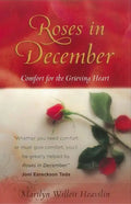 Roses in December: Comfort for the Grieving Heart - Paperback