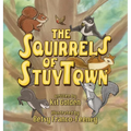 The Squirrels Of StuyTown - Hardcover
