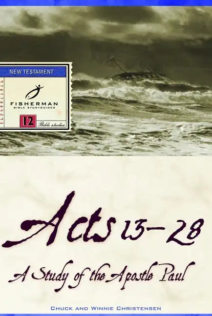 Acts 13-28: A Study of the Apostle Paul - Paperback