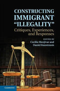 Constructing Immigrant 'Illegality' - Paperback