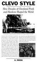 Clevo Style: How Decades of Cleveland Punk and Hardcore Shaped the World: How Decades of Cleveland Punk and Hardcore Shaped the World - Paperback