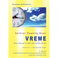 Serbian Reading Book "Vreme": Short Stories in Latin and Cyrillic Script with Vocabulary List, Level C1 = Advanced High, 2. Edition - Paperback