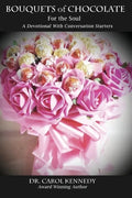 Bouquets of Chocolate for the Soul: A Devotional with Conversation Starters - Paperback