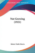 Nut Growing (1921) - Paperback