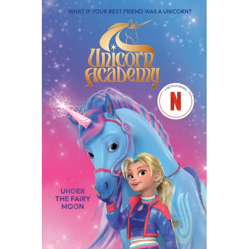 Unicorn Academy: Under the Fairy Moon - Hardcover