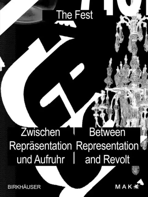 Das Fest / The Fest: Zwischen Repräsentation Und Aufruhr / Between Representation and Revolt - Paperback