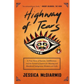 Highway of Tears: A True Story of Racism, Indifference, and the Pursuit of Justice for Missing and Murdered Indigenous Women and Girls - Paperback