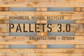 Pallets 3.0: Remodeled, Reused, Recycled: Architecture + Design - Hardcover