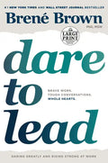 Dare to Lead: Brave Work. Tough Conversations. Whole Hearts. - Paperback