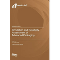 Simulation and Reliability Assessment of Advanced Packaging - Hardcover